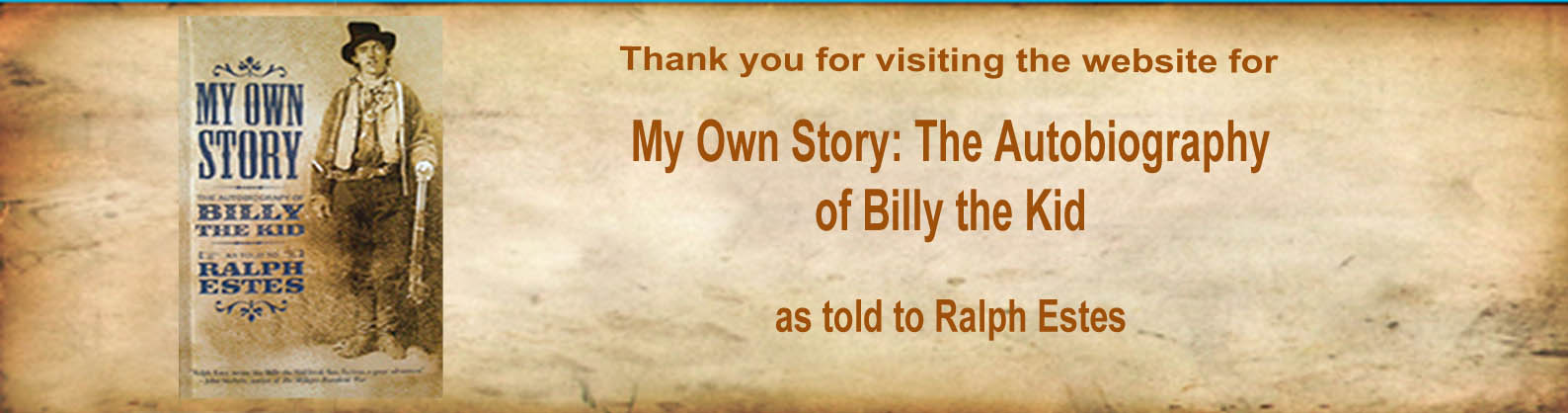 Welcome to My Own Story: The Autobiography of Billy the Kid website